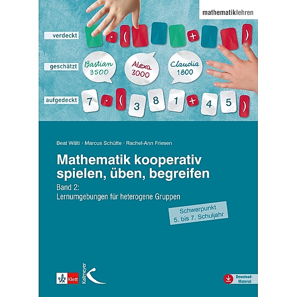 Mathematik kooperativ spielen, üben, begreifen, Beat Wälti, Marcus Schütte, Rachel-Ann Friesen