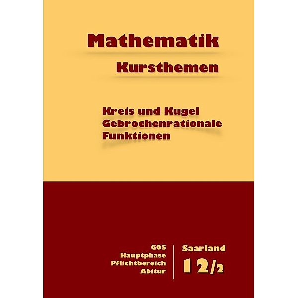 Mathematik Kursthemen Kreis Kugel Gebrochenrationale Funktionen, Dieter Küntzer