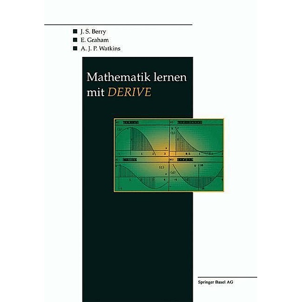 Mathematik lernen mit DERIVE, J. Berry, E. Graham, A. J. P. Watkins