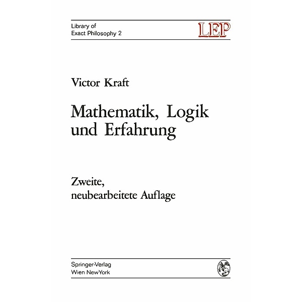 Mathematik, Logik und Erfahrung / LEP Library of Exact Philosophy Bd.2, Victor Kraft