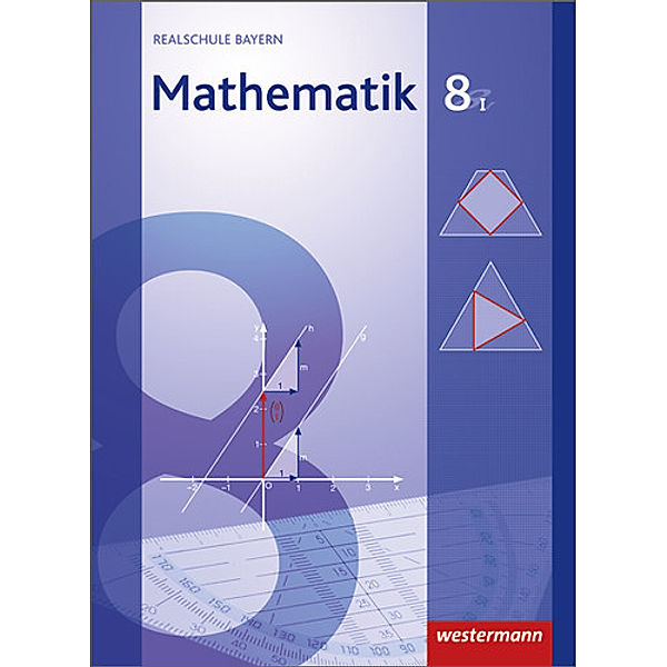 Mathematik / Mathematik - Ausgabe 2009 für Realschulen in Bayern