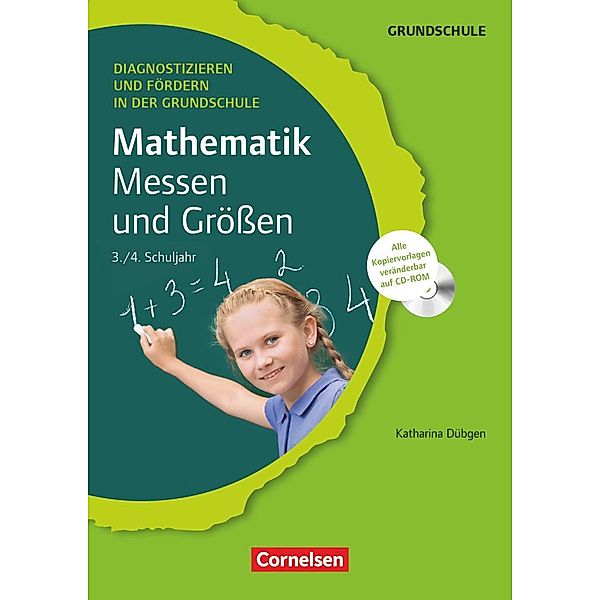 Mathematik: Messen und Grössen, 3./4. Schuljahr m. CD-ROM, Katharina Dübgen