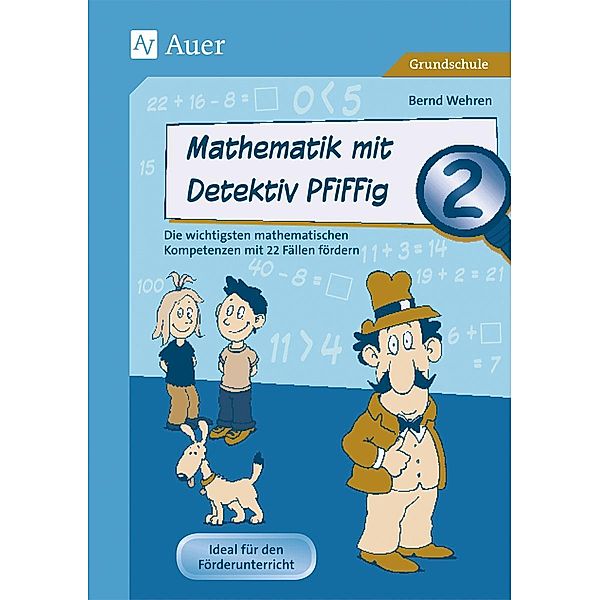 Mathematik mit Detektiv Pfiffig, Klasse 2, Bernd Wehren