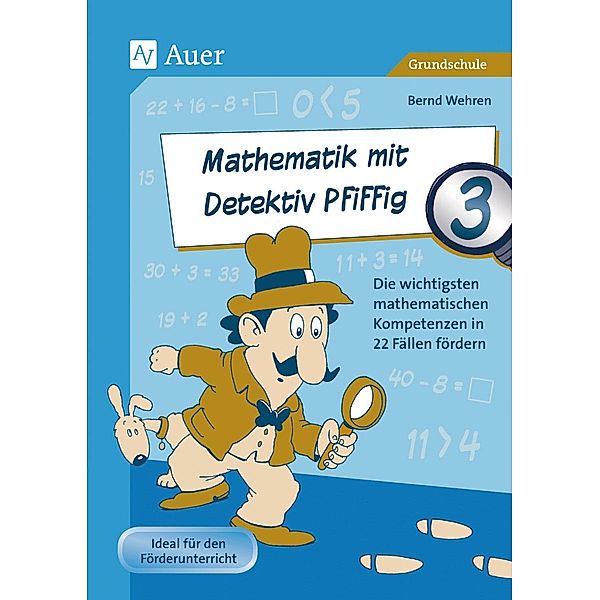 Mathematik mit Detektiv Pfiffig, Klasse 3, Bernd Wehren
