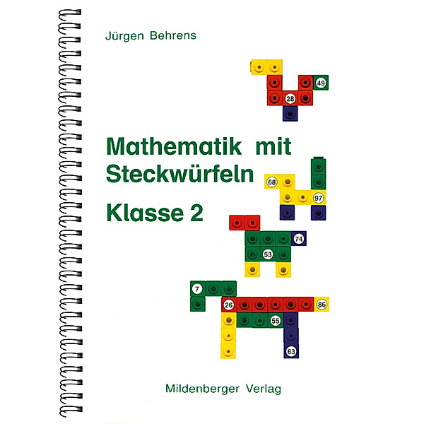 Mathematik mit Steckwürfeln / Mathematik mit Steckwürfeln, Klasse 2, Jürgen Behrens