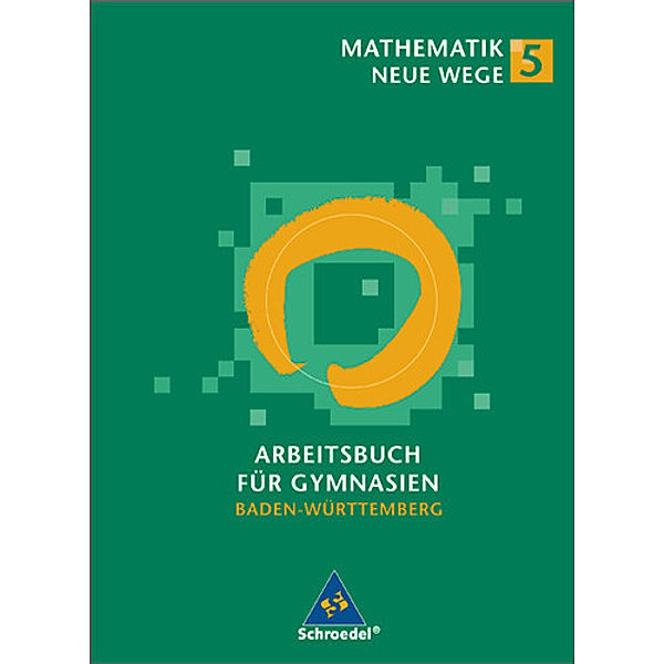 Mathematik Neue Wege, Ausgabe Baden-Württemberg: Bd.5 Arbeitsbuch