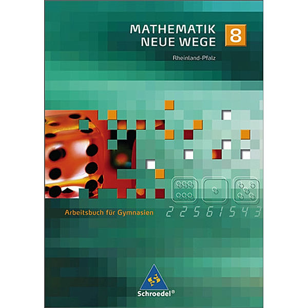Mathematik Neue Wege, Ausgabe Rheinland-Pfalz: 8. Schuljahr