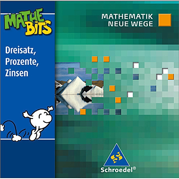 Mathematik Neue Wege, Lernsoftware MatheBitsDreisatz, Prozente, Zinsen, 1 CD-ROM