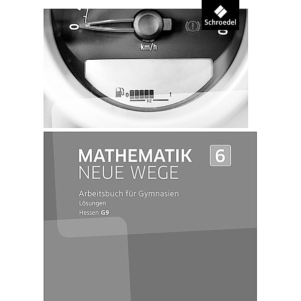 Mathematik Neue Wege SI - Ausgabe 2013 für Hessen G9