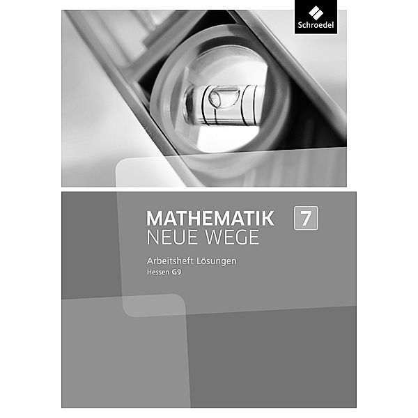 Mathematik Neue Wege SI - Ausgabe 2013 für Hessen G9