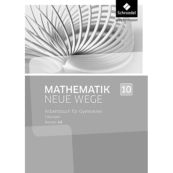 Mathematik Neue Wege SI - Ausgabe 2013 für Hessen G9