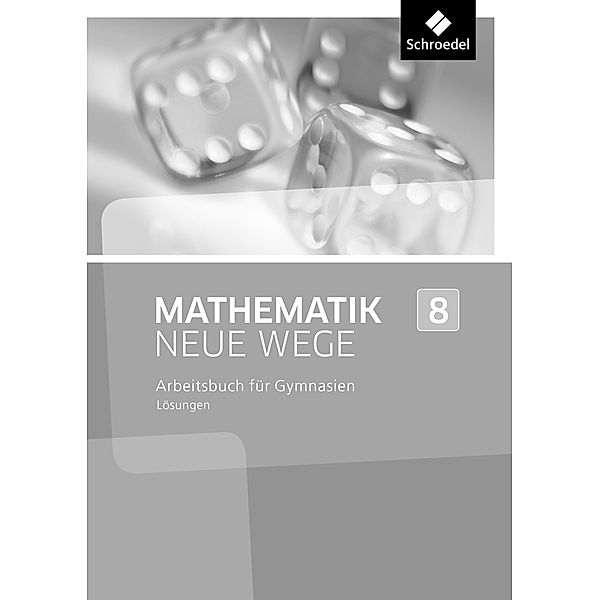 Mathematik Neue Wege SI - Ausgabe 2013 für Nordrhein-Westfalen, Hamburg und Bremen G8