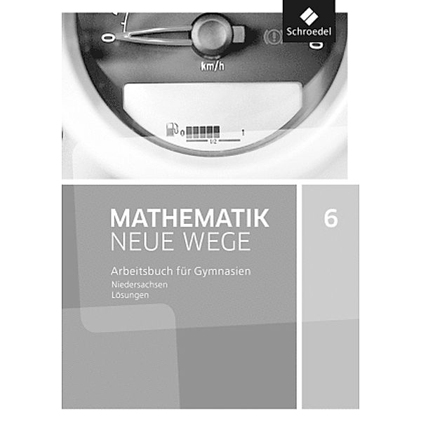 Mathematik Neue Wege SI, Ausgabe 2015 G9 für Niedersachsen: Mathematik Neue Wege SI - Ausgabe 2015 für Niedersachsen G9
