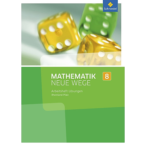 Mathematik Neue Wege SI - Ausgabe 2016 für Rheinland-Pfalz, Armin Baeger, Miriam Dolic, Aloisius Görg, Johanna Heitzer, Charlotte Jahn, Kerstin Peuser, Michael Rüsing, Jan Schaper, Olga Scheid, Thomas Vogt, Laura Wagner, Henning Körner, Arno Lergenmüller, Günter Schmidt, Martin Zacharias