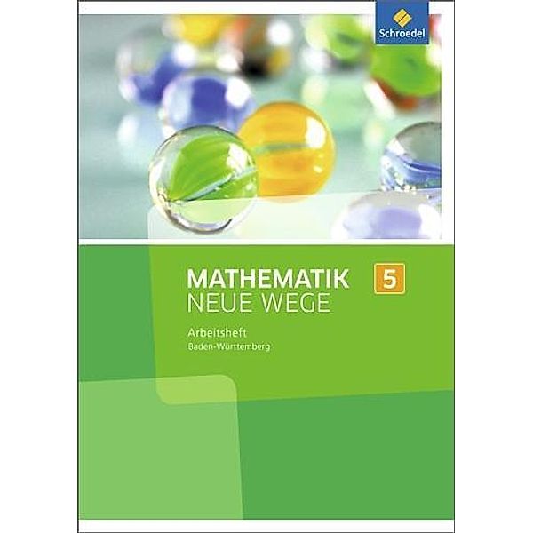 Mathematik Neue Wege SI, Ausgabe 2017 für Baden-Württemberg: 5. Schuljahr, Arbeitsheft