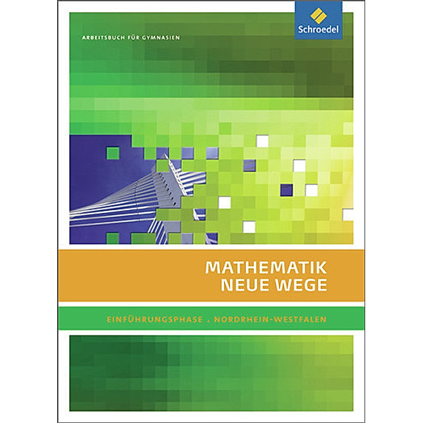 Mathematik Neue Wege SII - Ausgabe 2014 für Nordrhein-Westfalen