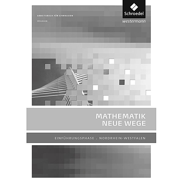 Mathematik Neue Wege SII - Ausgabe 2014 für Nordrhein-Westfalen, Henning Körner, Arno Lergenmüller, Günter Schmidt, Martin Zacharias