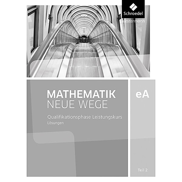 Mathematik Neue Wege SII - Ausgabe 2017 für Niedersachsen und Rheinland-Pfalz