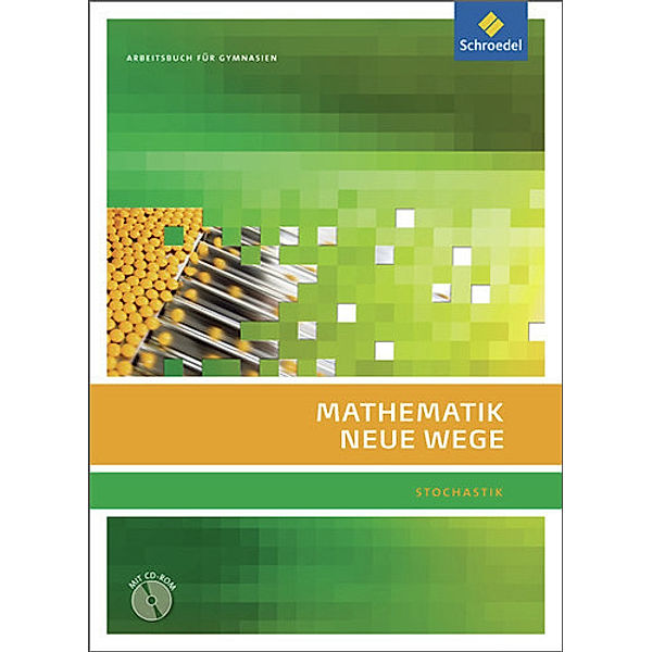 Mathematik Neue Wege SII - Stochastik, allgemeine Ausgabe 2011