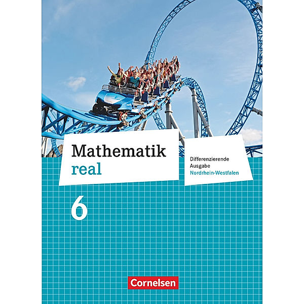 Mathematik real - Differenzierende Ausgabe Nordrhein-Westfalen - 6. Schuljahr, Reinhold Koullen, Wolfgang Hecht, Hans-Helmut Paffen, Rainer Zillgens, Barbara Oster, Wolfgang Heinrichs