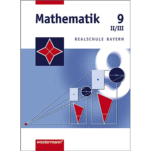 Mathematik, Realschule Bayern: 9. Jahrgangsstufe, Wahlpflichtfach II/III