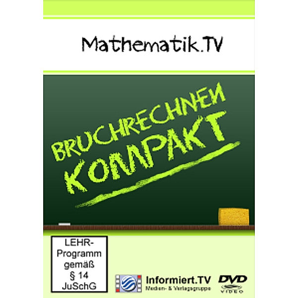 Mathematik.TV: Bruchrechnen kompakt, Manfred J. Lorenz