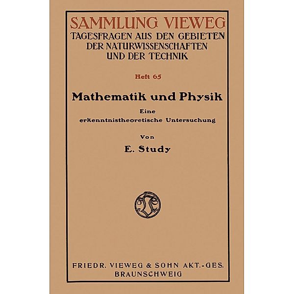 Mathematik und Physik / Sammlung Vieweg, Eduard Study