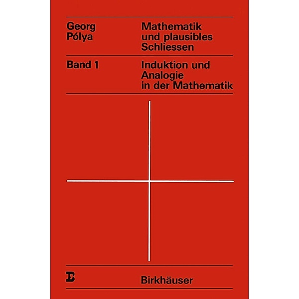 Mathematik und plausibles Schliessen / Wissenschaft und Kultur Bd.14, G. Polya