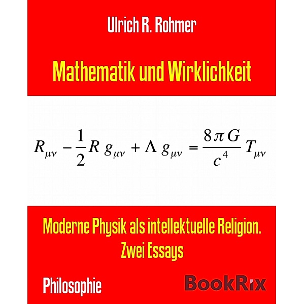 Mathematik und Wirklichkeit, Ulrich R. Rohmer