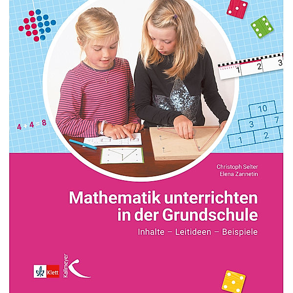 Mathematik unterrichten in der Grundschule, Elena Zannetin, Christoph Selter