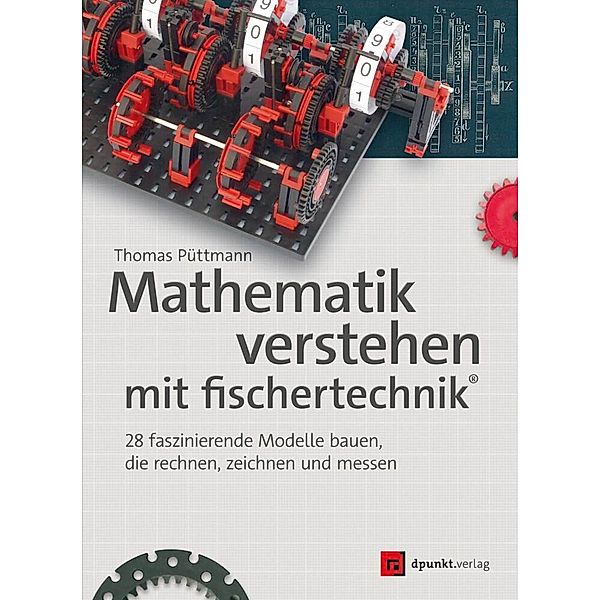 Mathematik verstehen mit fischertechnik®, Thomas Püttmann