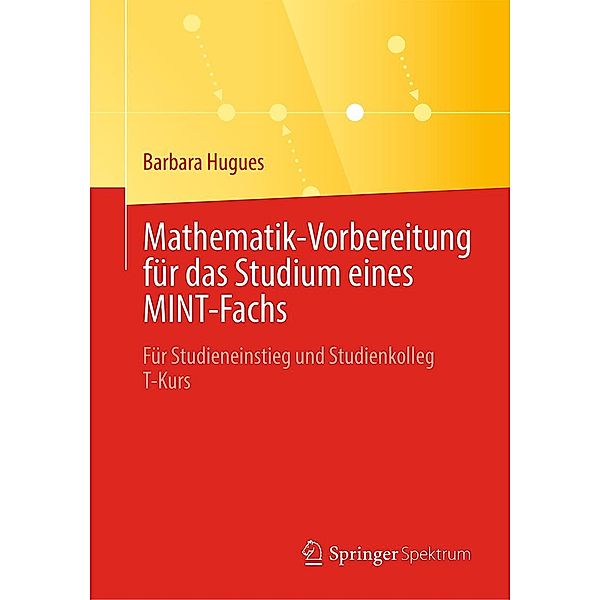 Mathematik-Vorbereitung für das Studium eines MINT-Fachs, Barbara Hugues