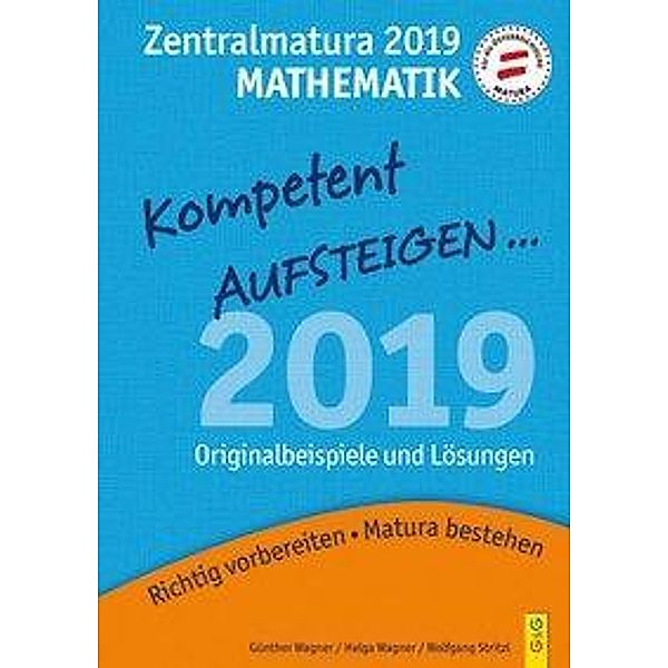 Mathematik Zentralmatura 2019, Günther Wagner, Helga Wagner, Wolfgang Stritzl