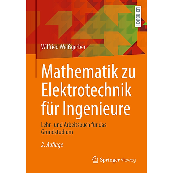 Mathematik zu Elektrotechnik für Ingenieure, Wilfried Weißgerber