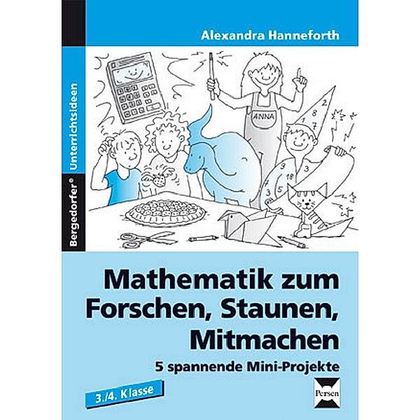 Mathematik zum Forschen, Staunen, Mitmachen, 3./4. Klasse, Alexandra Hanneforth