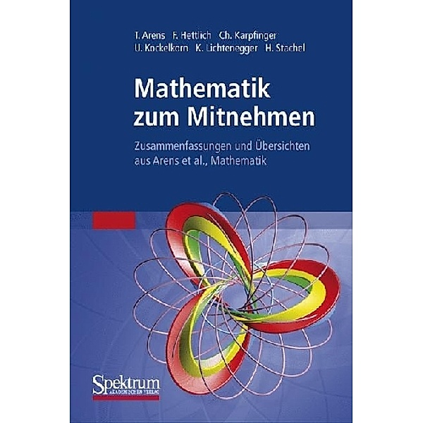Mathematik zum Mitnehmen, Tilo Arens, Frank Hettlich, Christian Karpfinger