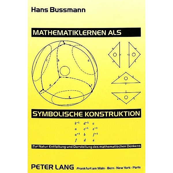 Mathematiklernen als symbolische Konstruktion, Hans Bussmann
