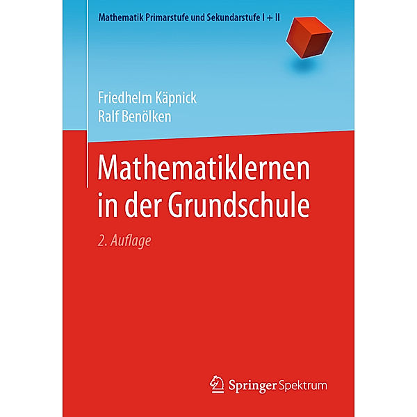 Mathematiklernen in der Grundschule, Friedhelm Käpnick, Ralf Benölken