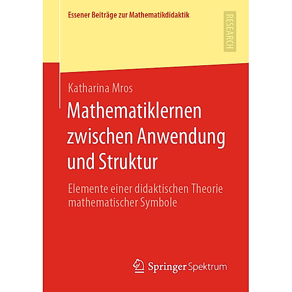 Mathematiklernen zwischen Anwendung und Struktur, Katharina Mros