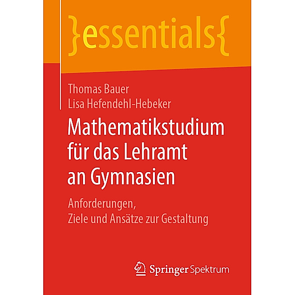 Mathematikstudium für das Lehramt an Gymnasien, Thomas Bauer, Lisa Hefendehl-Hebeker