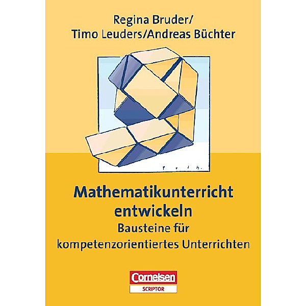 Mathematikunterricht entwickeln, Regina Bruder, Timo Leuders, Andreas Büchter