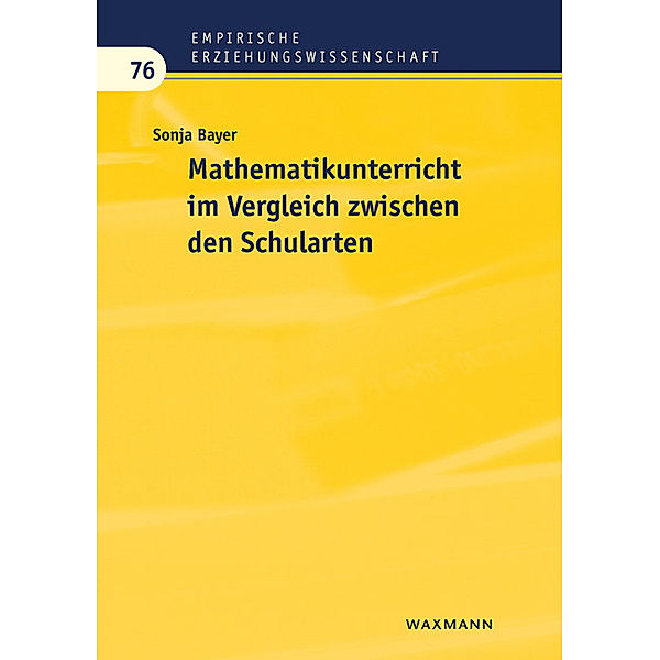 Mathematikunterricht im Vergleich zwischen den Schularten, Sonja Bayer