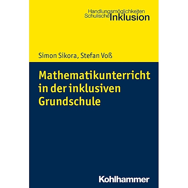 Mathematikunterricht in der inklusiven Grundschule, Simon Sikora, Stefan Voss