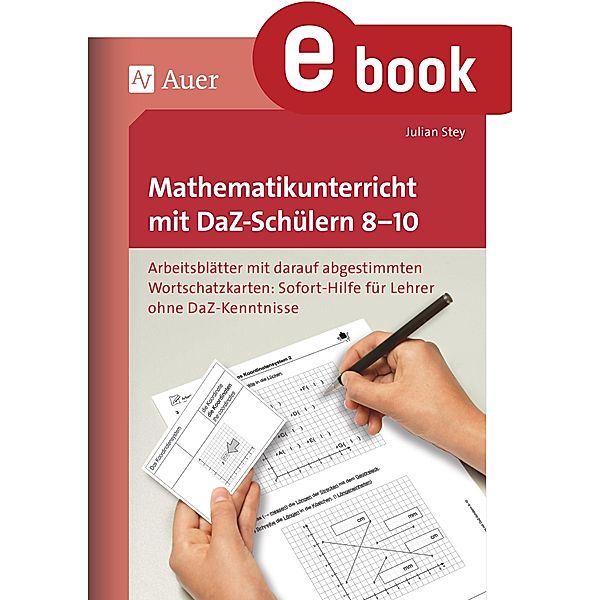 Mathematikunterricht mit DaZ-Schülern 8-10 / Unterricht mit DaZ-Schülern Sekundarstufe, Julian Stey