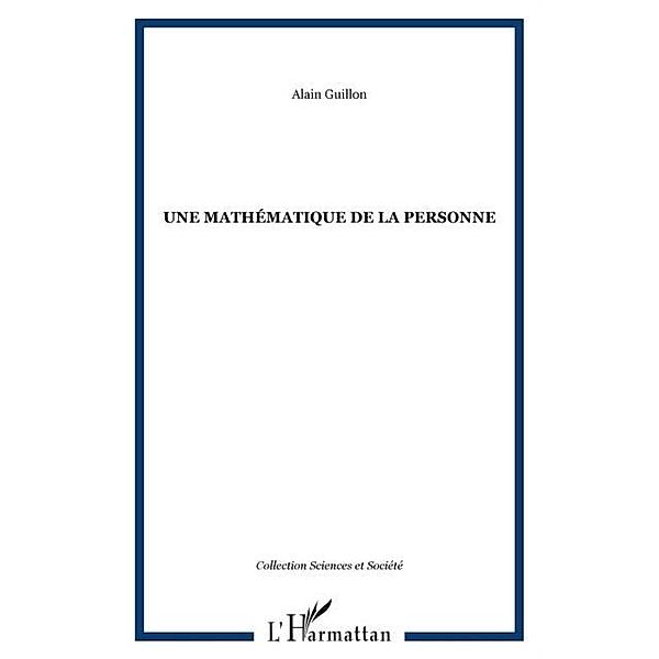 Mathematique de la personne / Hors-collection, Guillon Alain