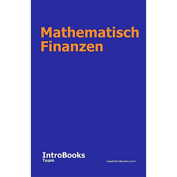 Mathematisch Finanzen, IntroBooks Team