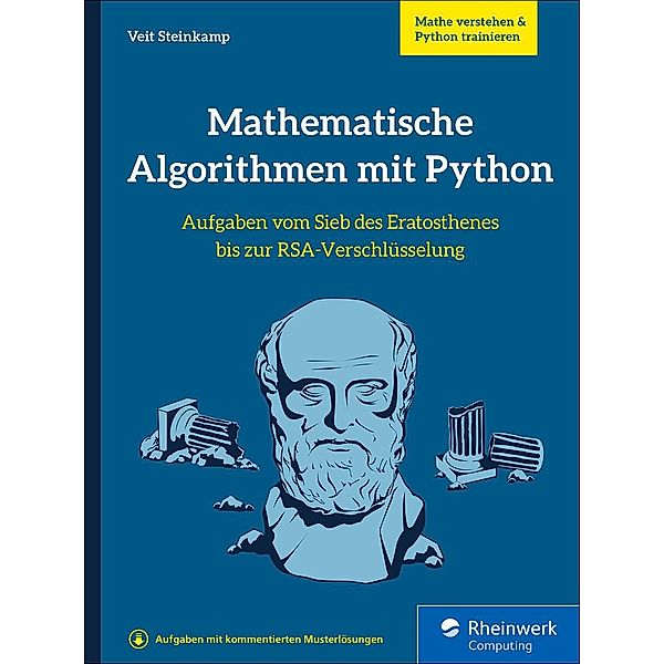 Mathematische Algorithmen mit Python / Rheinwerk Computing, Veit Steinkamp