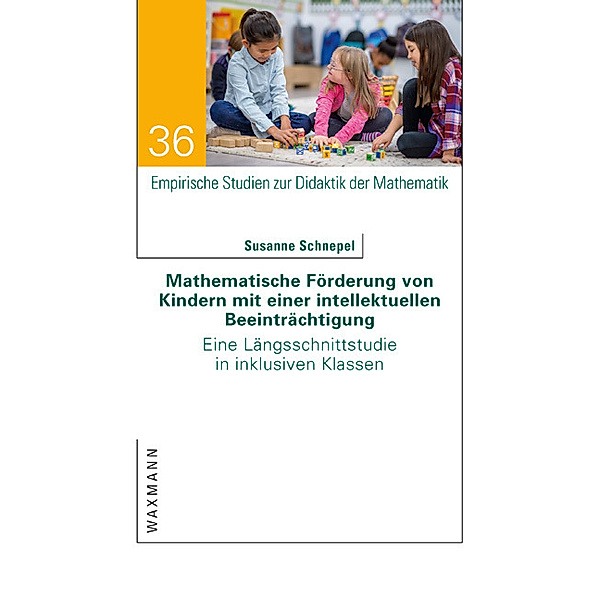Mathematische Förderung von Kindern mit einer intellektuellen Beeinträchtigung, Susanne Schnepel