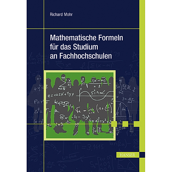 Mathematische Formeln für das Studium an Fachhochschulen, Richard Mohr