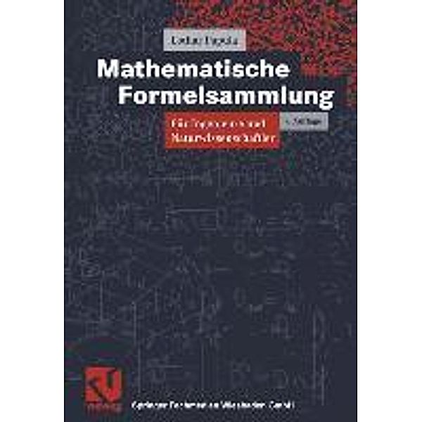 Mathematische Formelsammlung für Ingenieure und Naturwissenschaftler / Viewegs Fachbücher der Technik, Lothar Papula